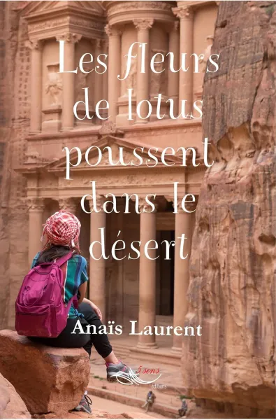 Anaïs Laurent - Les fleurs de lotus poussent dans le désert (2026)
