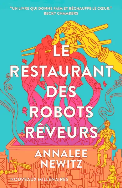 Annalee Newitz - Le restaurant des robots rêveurs (2026)