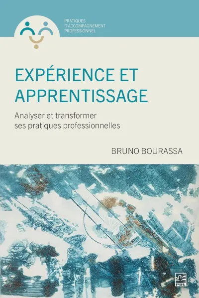 Bruno Bourassa - Expérience et apprentissage: Analyser et transformer ses pratiques professionnelles (2026)
