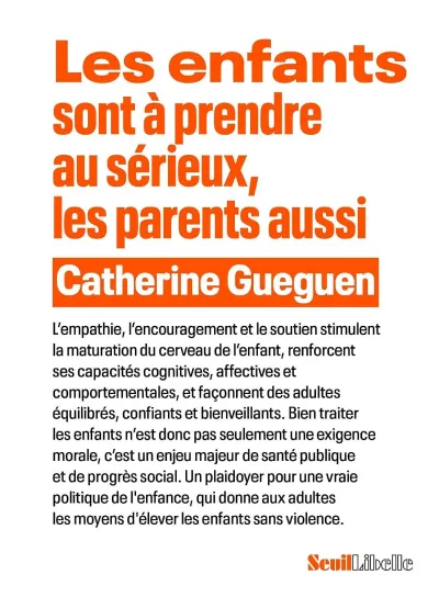 Catherine Gueguen - Les Enfants sont à prendre au sérieux, les parents aussi (2026)