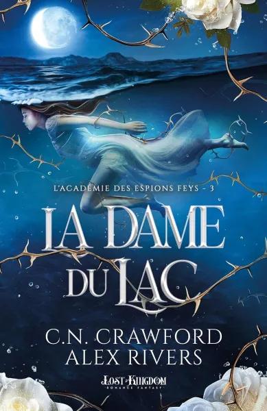 C.N. Crawford, Alex Rivers - La dame du lac: L'académie des espions feys - 3 (2026)