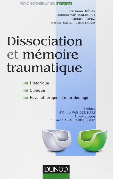 Dissociation et mémoire traumatique - Kédia Marianne