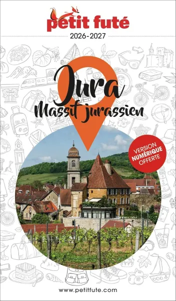 Dominique Auzias, Jean-Paul Labourdette - Guide Jura 2026 Petit Futé: Massif Jurassien (2026)