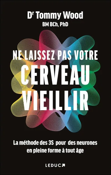 Dr Tommy Wood - Ne laissez pas votre cerveau vieillir (2026)
