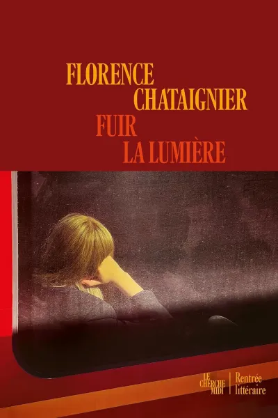 Florence Chataignier - Fuir la lumière (2026)