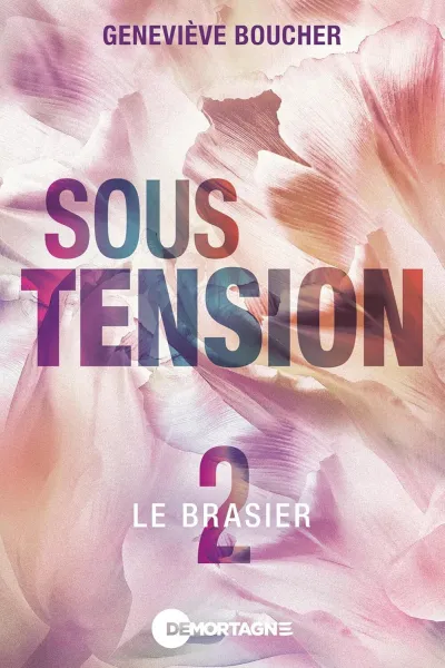 Geneviève Boucher - Sous tension Tome 2: Le brasier (2026)