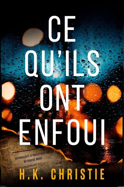 H.K. Christie - Ce qu’ils ont enfoui (2026)