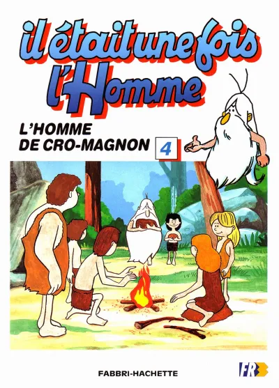 Il était une fois l'homme - 4. L'homme de Cro-Magnon