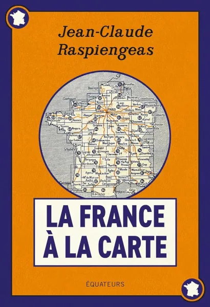 Jean-Claude Raspiengeas - La France à la carte (2026)