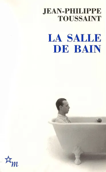 La salle de bain - Jean-Philippe Toussaint