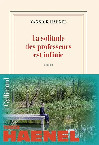 La solitude des professeurs est infinie - Yannick Haenel (2026)