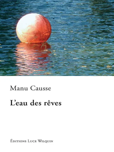 L'eau des rêves - Manu Causse