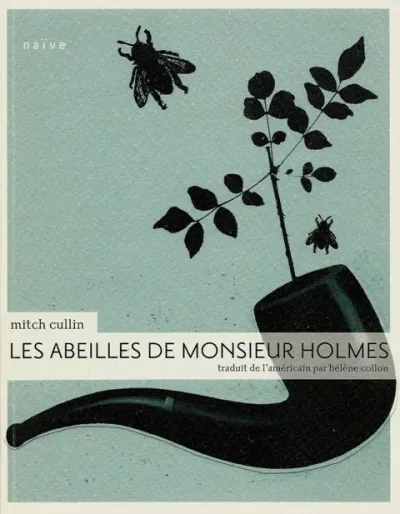 Les Abeilles de monsieur Holmes - Mitch Cullin