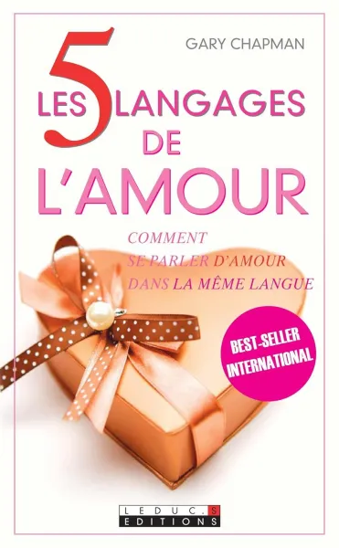 Les cinq languages de l'amour: Comment se parler d'amour dans la même langue - Gary Chapman