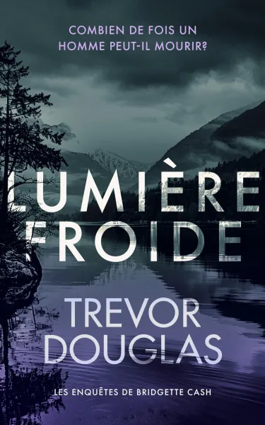 Les enquêtes de Bridgette Cash, tome 4: Lumière froide - Trevor Douglas (2026)