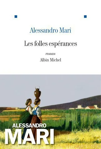 Les Folles espérances - Alessandro Mari
