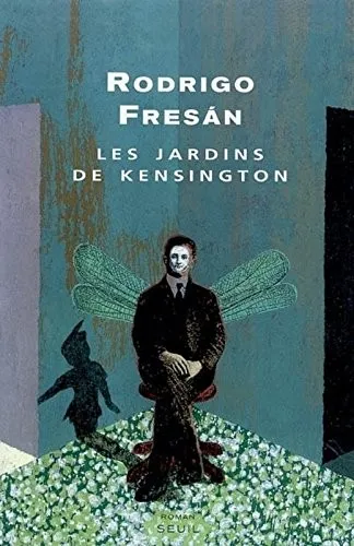 Les Jardins de Kensington - Rodrigo Fresán