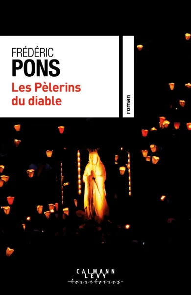 Les Pèlerins du diable - Frédéric Pons