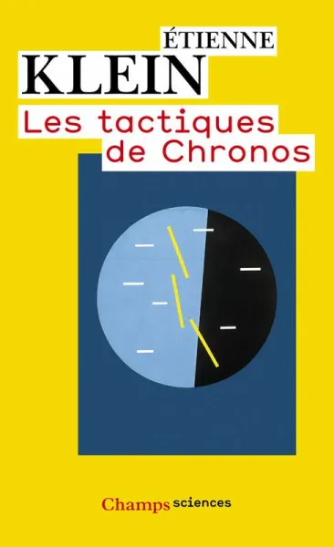 Les tactiques de Chronos - Étienne Klein