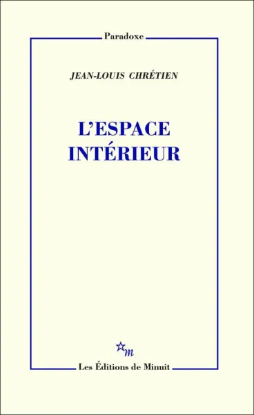 L'espace intérieur - Jean-Louis Chrétien