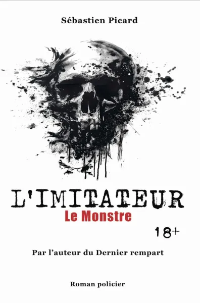 L'Imitateur: le Monstre - Sébastien Picard