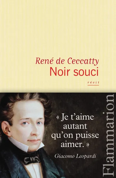 Noir souci: récit - René De Ceccatty