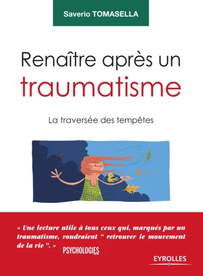 Renaître apres un traumatisme: La traversée des tempêtes - Saverio Tomasella