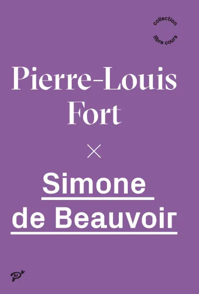 Simone de Beauvoir - Pierre-Louis Fort