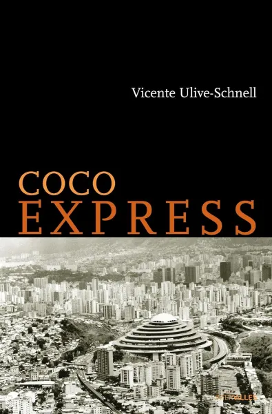 Ulive-Schnell Vicente - Coco Express: Enquêtes de Enrique Dávila - Tome 2 (Les enquêtes de Enrique Dávila) (2026)